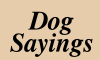 Dog Sayings